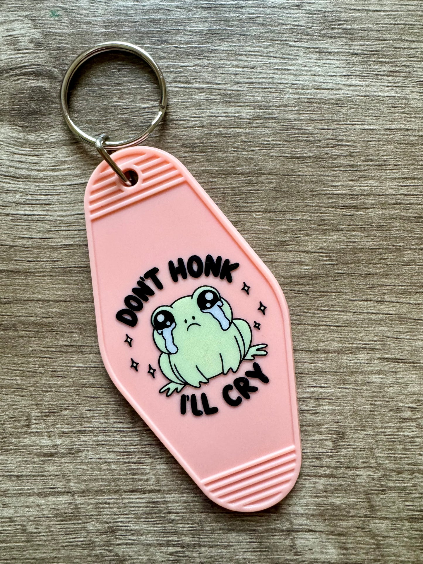 Don’t Honk I’ll Cry - Double Sided Motel Keychain