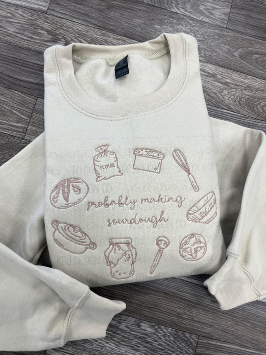 Probably Making Sourdough - Embroidered