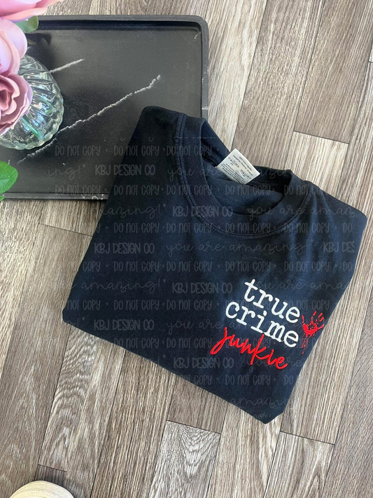 True Crime Junkie - Embroidered