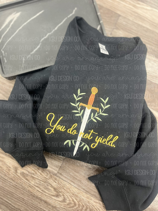 You Do Not Yield - Embroidered